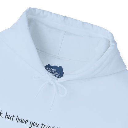 Ok, but have you tried therapy? • Adult Unisex Hoodie