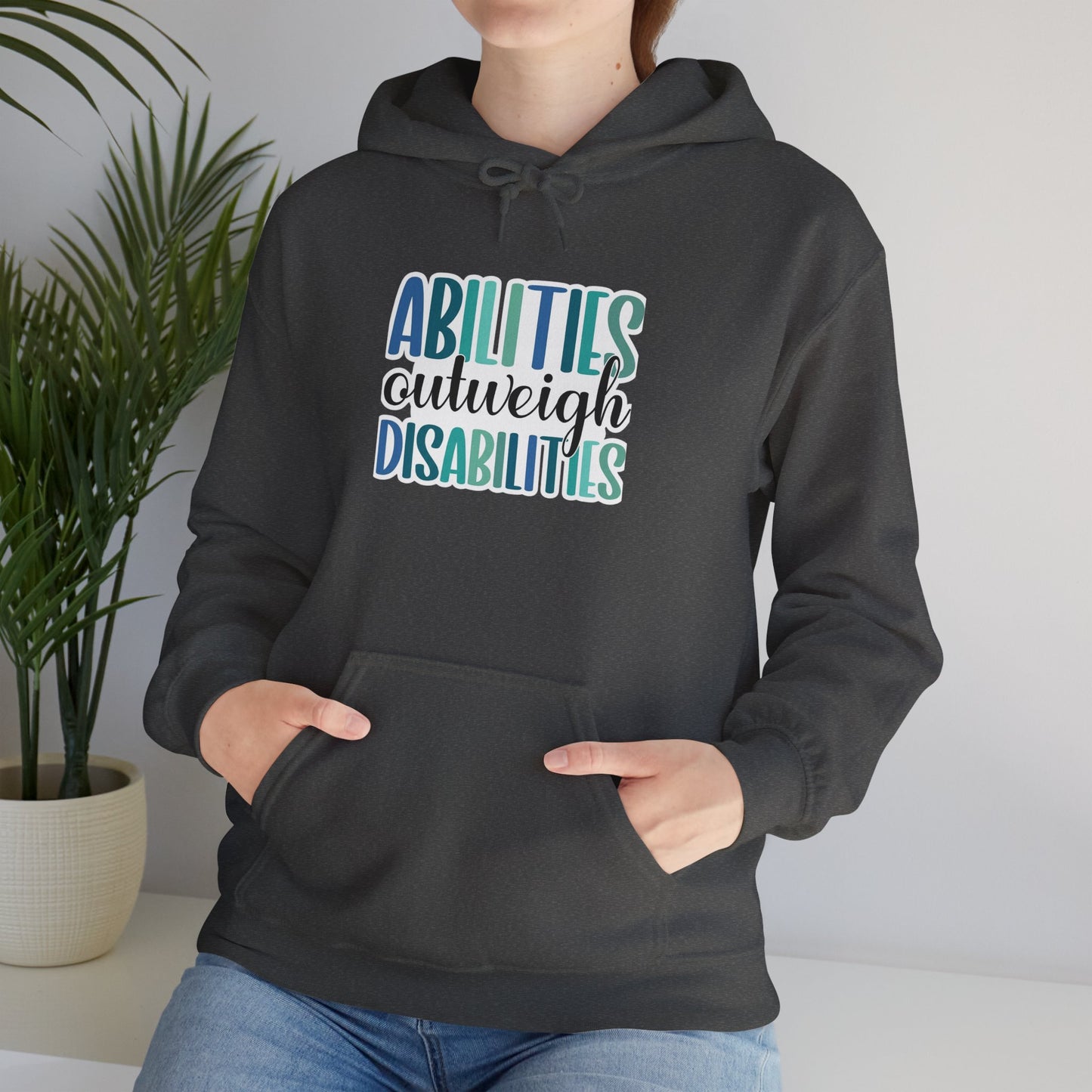 Abilities Outweigh Disabilities Disability Awareness Hoodie | Adult Unisex Hoodie