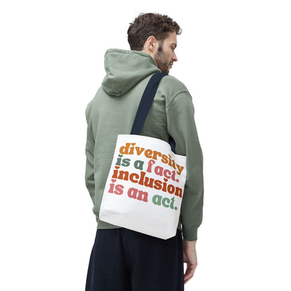 “Diversity is a fact. Inclusion is an act.” Eco-Friendly Canvas Tote Bag