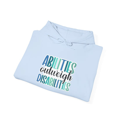Abilities Outweigh Disabilities Disability Awareness Hoodie | Adult Unisex Hoodie