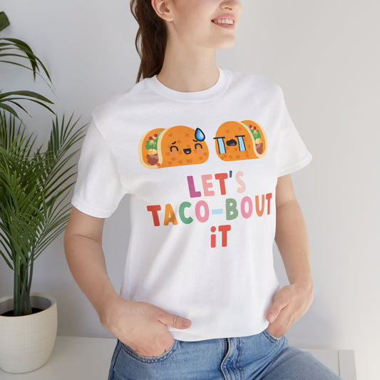 Let's Taco-bout It • Unisex Adult Short Sleeve T-Shirt