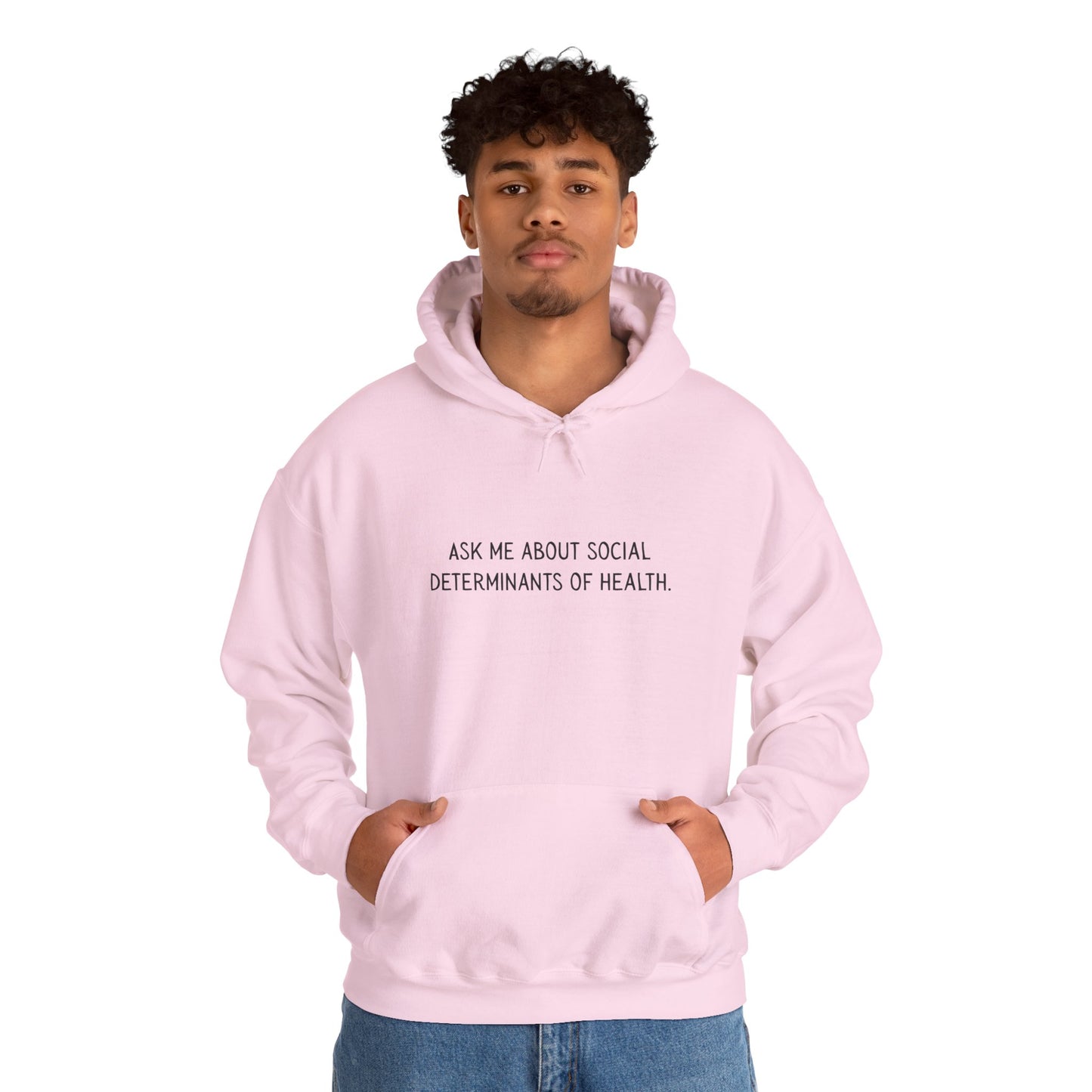 Ask Me About Social Determinants of Health • Unisex Adult Hoodie