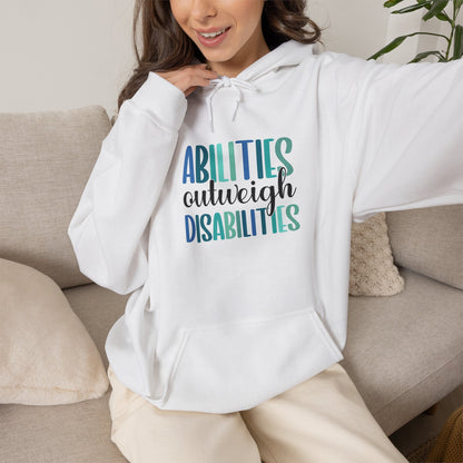 Abilities Outweigh Disabilities Disability Awareness Hoodie | Adult Unisex Hoodie