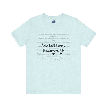 Addiction Recovery Inspirational Message • Unisex Adult Short Sleeve T-Shirt