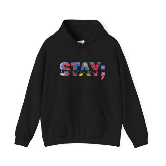 Stay; Your Story is Not Over | Unisex Adult Hoodie