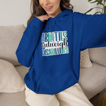 Abilities Outweigh Disabilities Disability Awareness Hoodie | Adult Unisex Hoodie