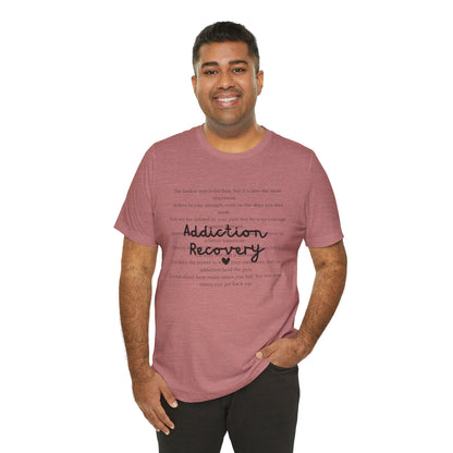 Addiction Recovery Inspirational Message • Unisex Adult Short Sleeve T-Shirt