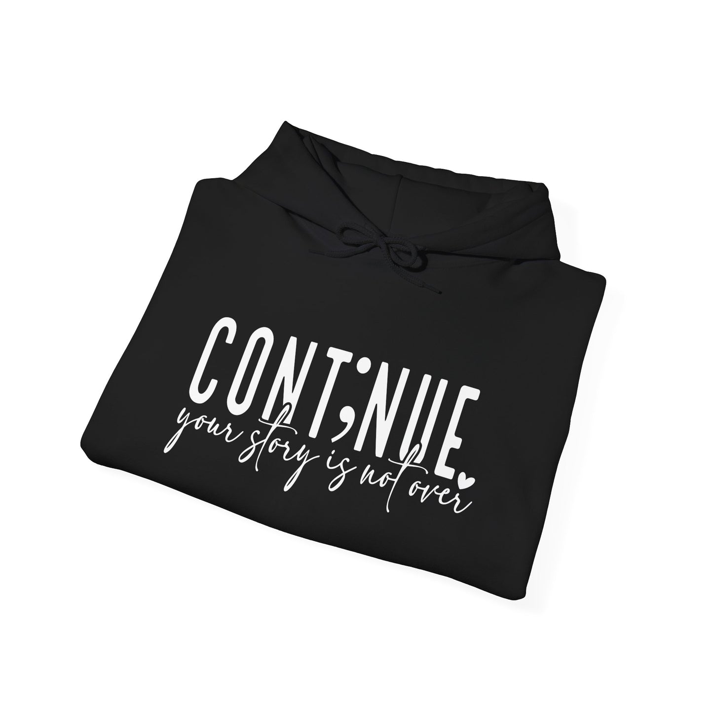Cont;nue. Your Story is Not Over | Unisex Adult Hoodie