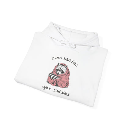 Even Baddies Get Saddies |  Unisex Adult Hoodie