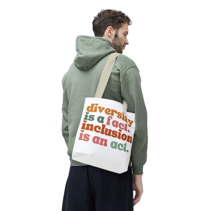 “Diversity is a fact. Inclusion is an act.” Eco-Friendly Canvas Tote Bag