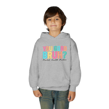 You Good Bruh? Mental Health Matters • Youth Unisex Hoodie