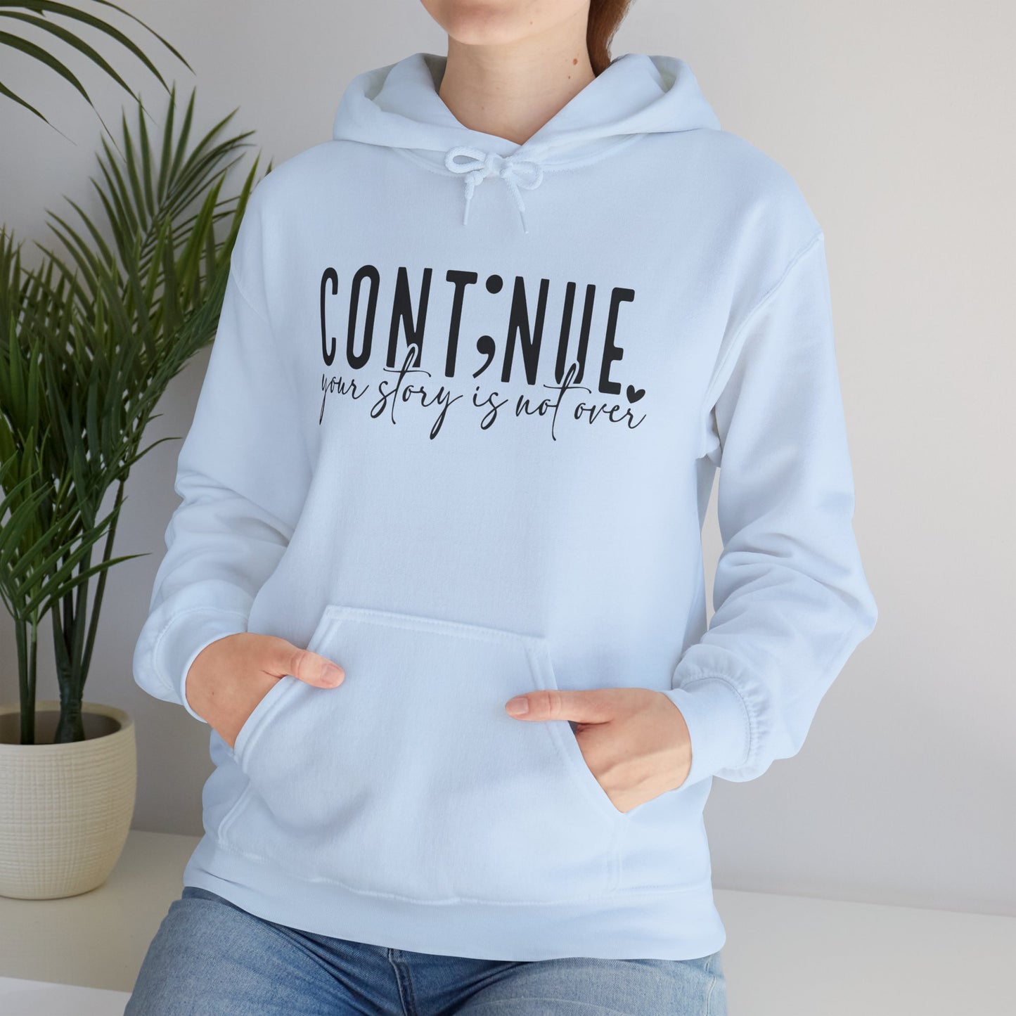 Cont;nue. Your Story is Not Over | Unisex Adult Hoodie