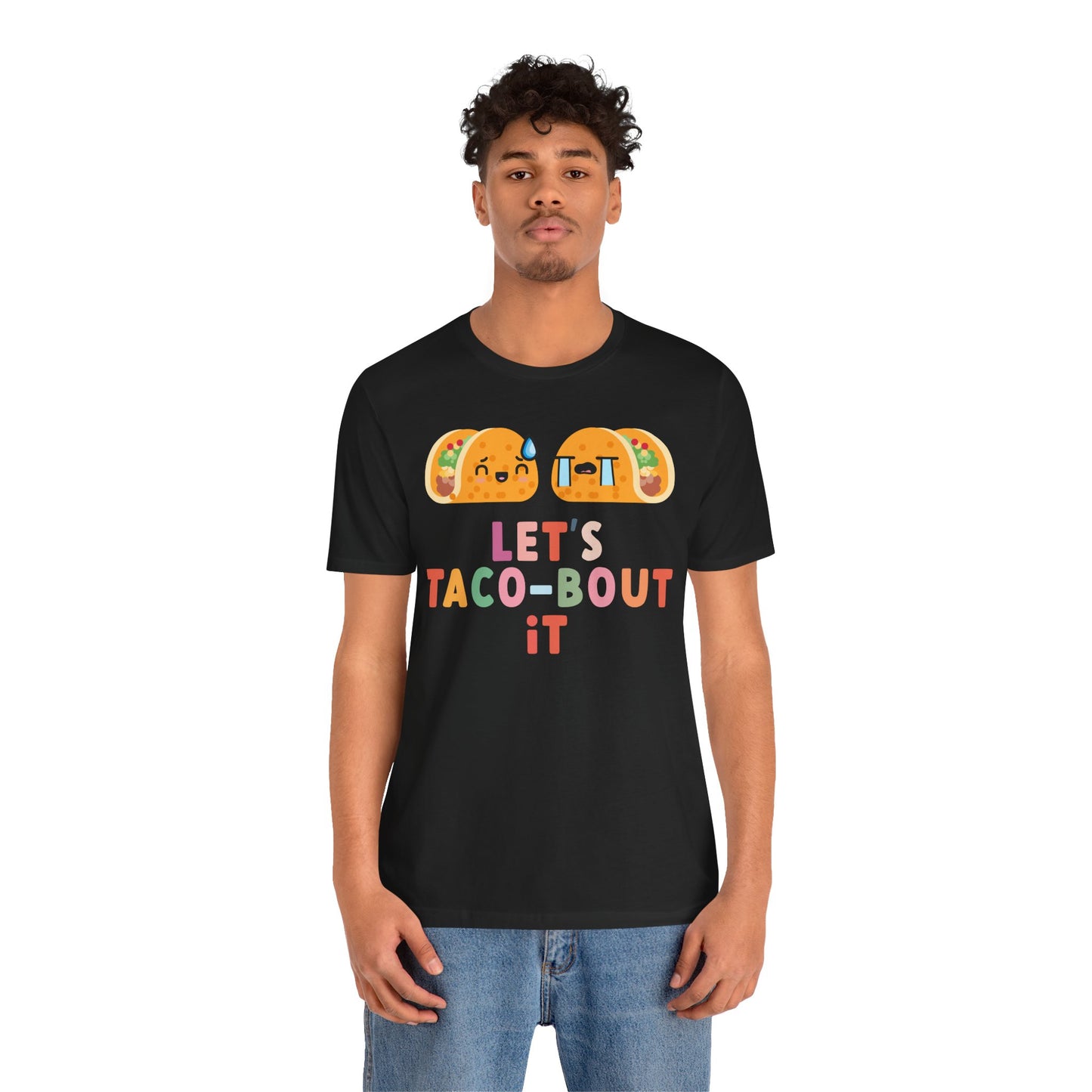 Let's Taco-bout It • Unisex Adult Short Sleeve T-Shirt