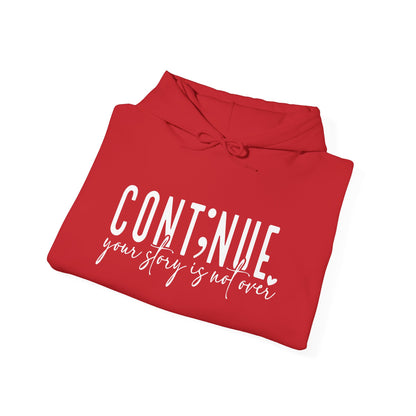 Cont;nue. Your Story is Not Over | Unisex Adult Hoodie