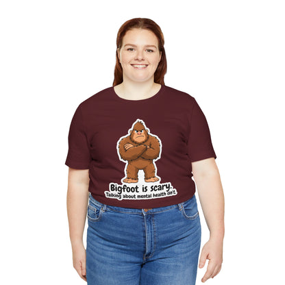 Bigfoot Is Scary Mental Health Awareness Tee | Adult Unisex T-Shirt