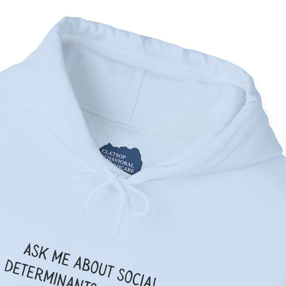 Ask Me About Social Determinants of Health • Unisex Adult Hoodie