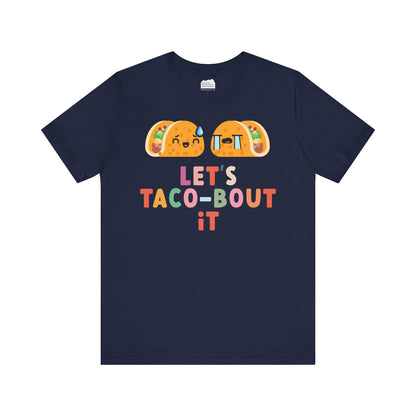 Let's Taco-bout It • Unisex Adult Short Sleeve T-Shirt