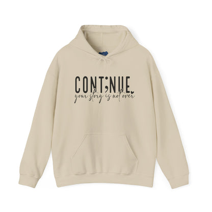 Cont;nue. Your Story is Not Over | Unisex Adult Hoodie