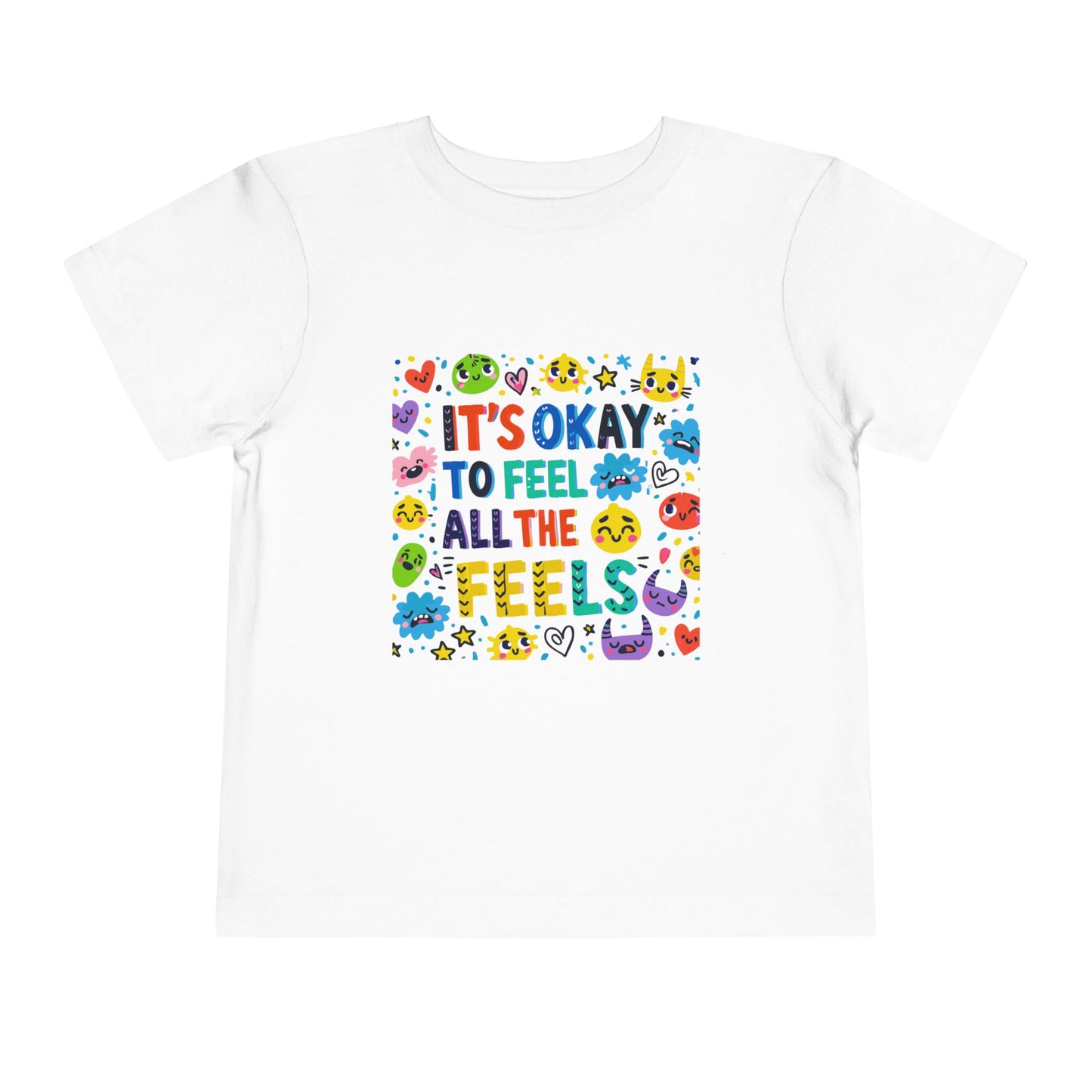 It's Okay to Feel All the Feels • Unisex Toddler Tee