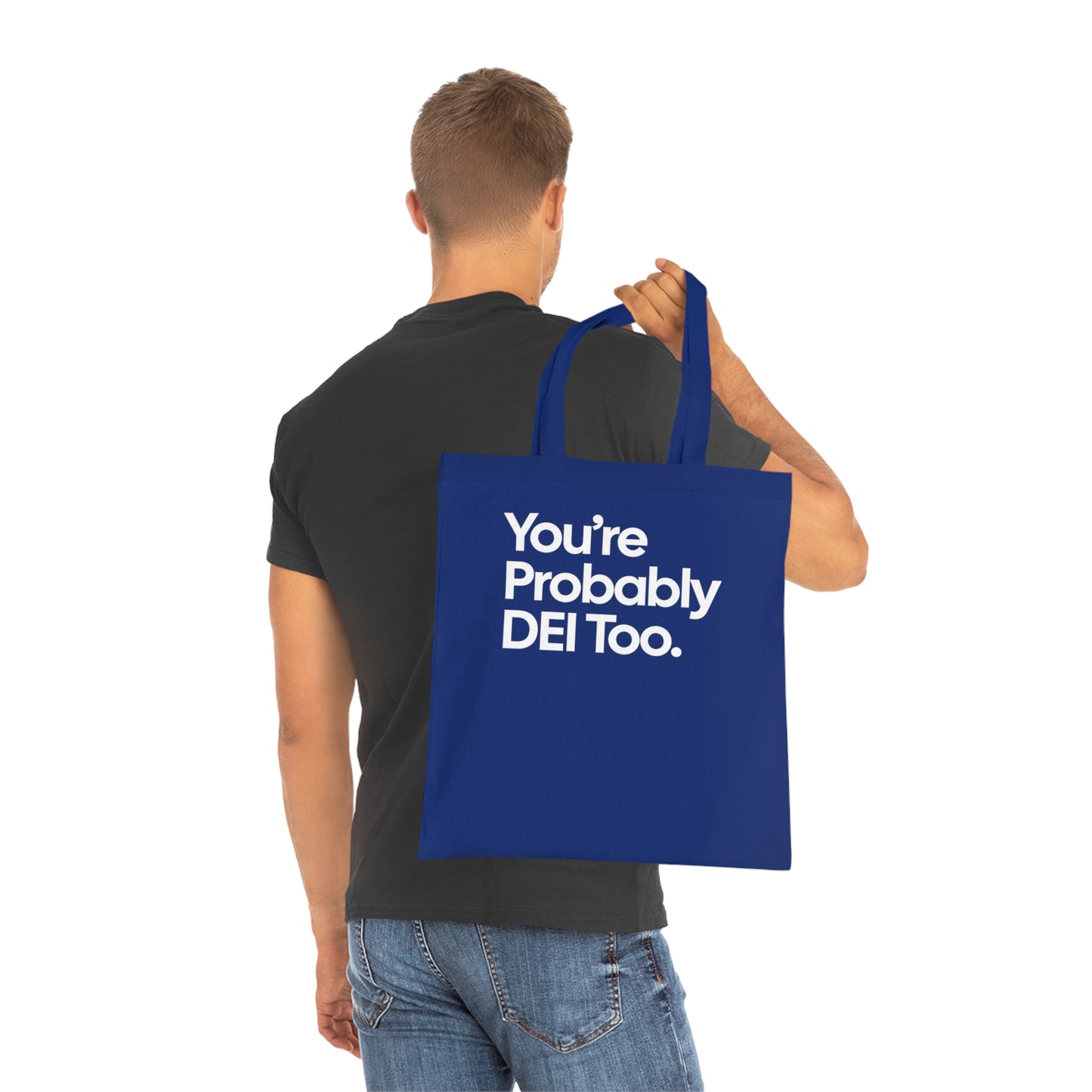 You're Probably DEI Too, Diversity Statement • Eco-Friendly Cotton Grocery Tote
