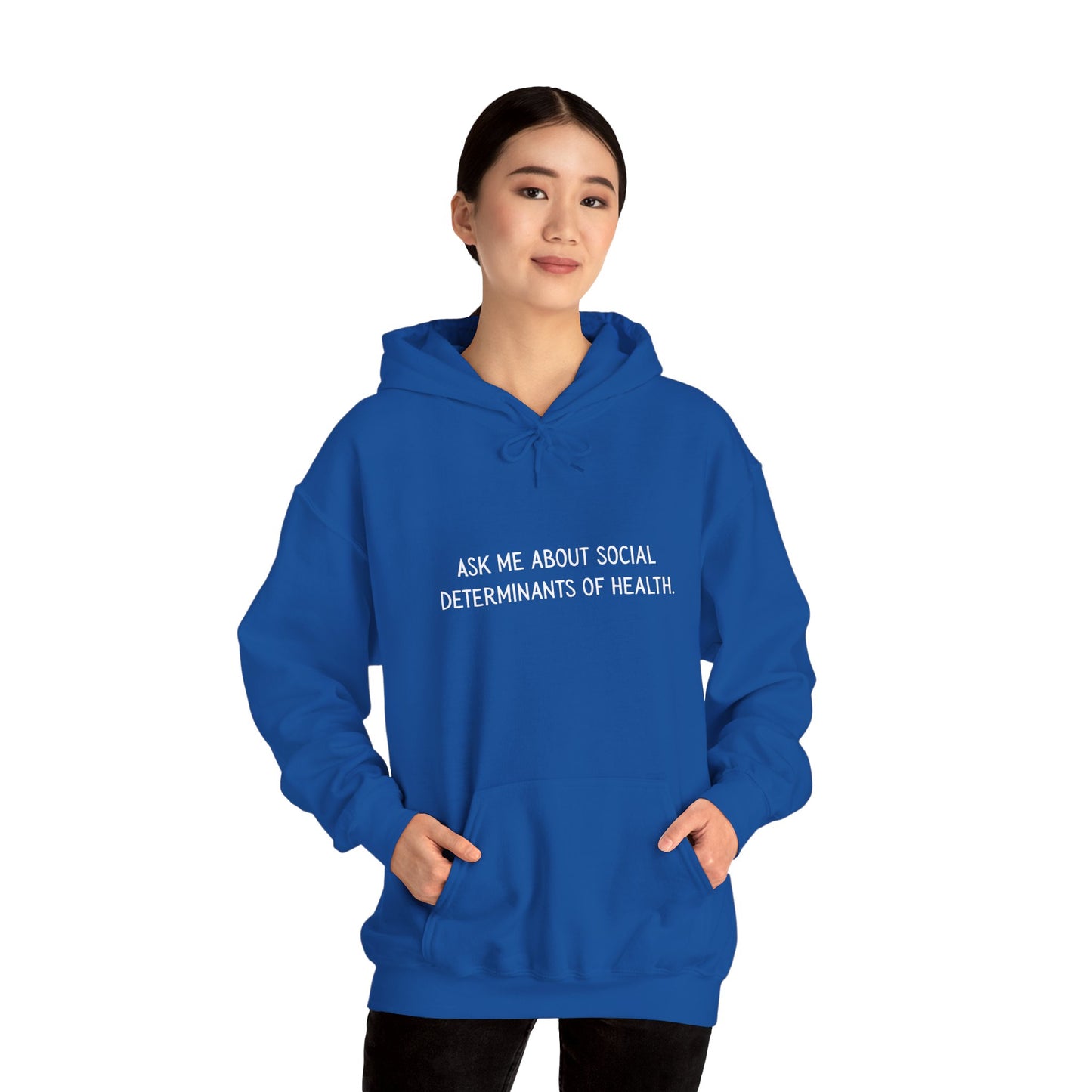 Ask Me About Social Determinants of Health • Unisex Adult Hoodie