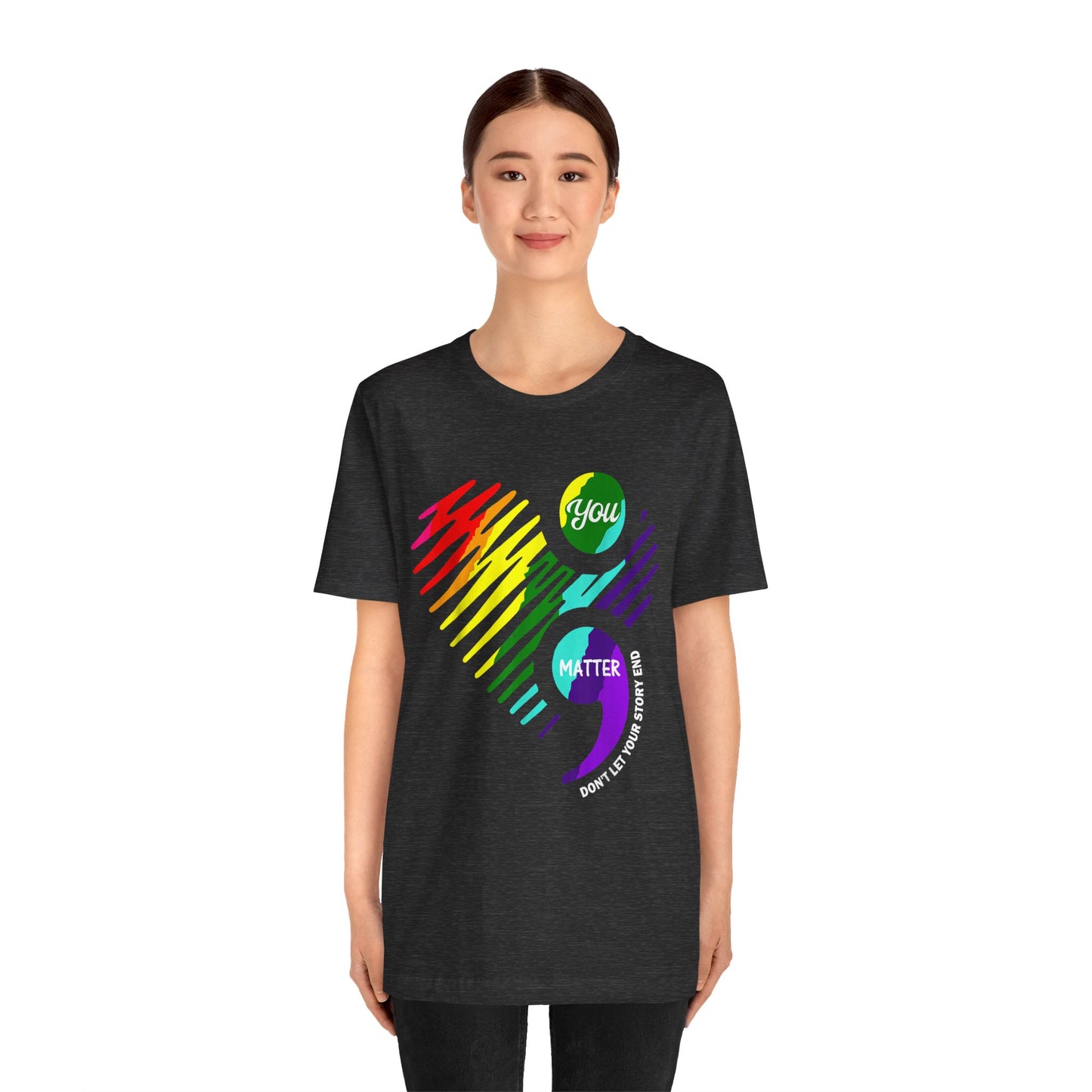 You Matter; Don't Let Your Story End | Unisex Adult Short Sleeve Tee
