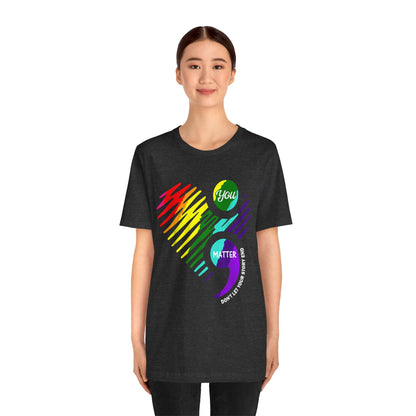 You Matter; Don't Let Your Story End | Unisex Adult Short Sleeve T-Shirt