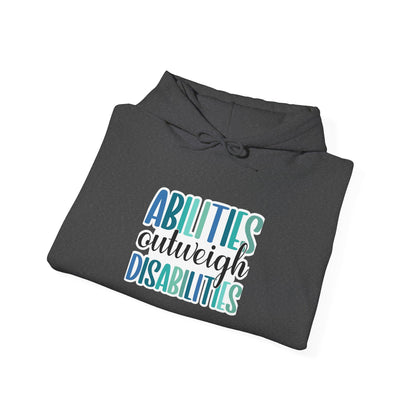 Abilities Outweigh Disabilities Disability Awareness Hoodie | Adult Unisex Hoodie
