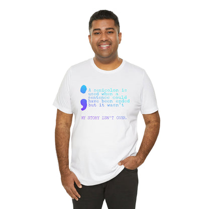 Semicolon Suicide Attempt Survivor Awareness | Unisex Adult Short Sleeve T-Shirt