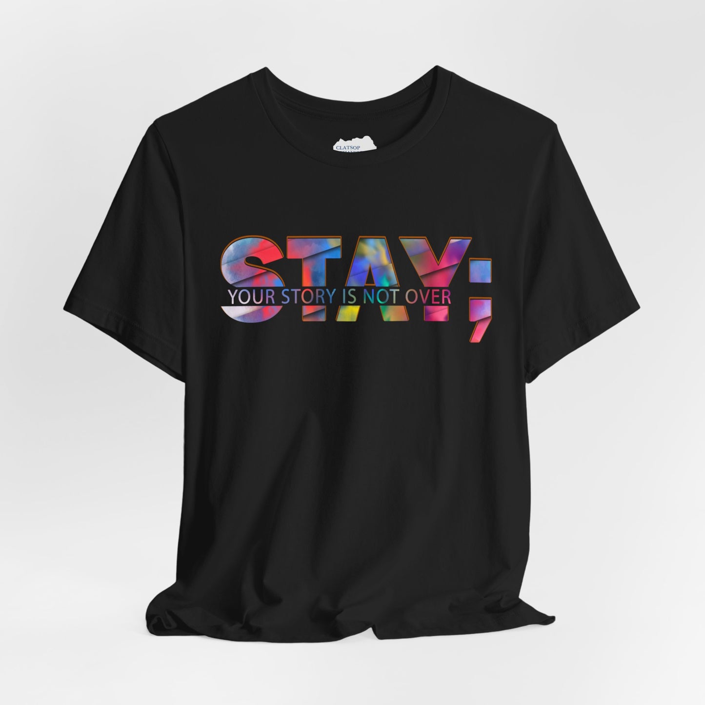Stay; Your Story is Not Over | Unisex Adult Short Sleeve Tee