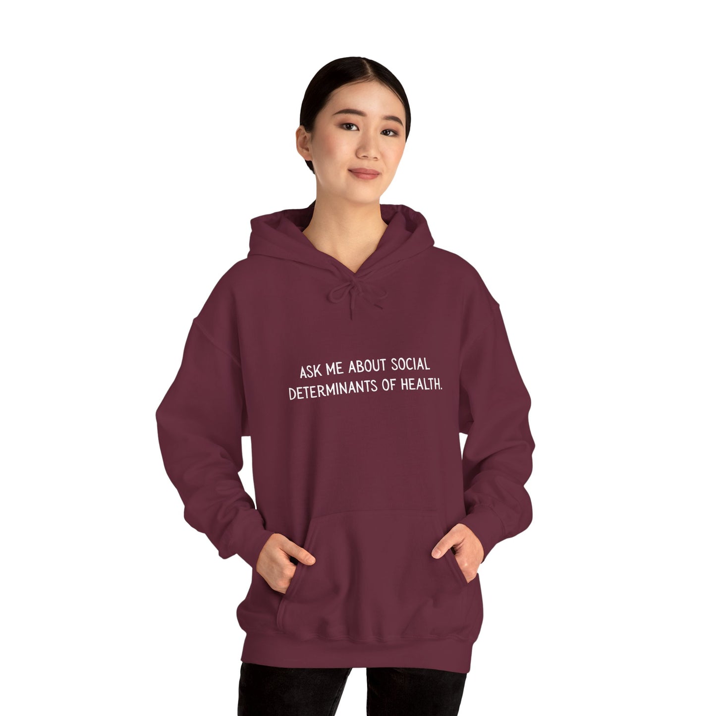 Ask Me About Social Determinants of Health • Unisex Adult Hoodie
