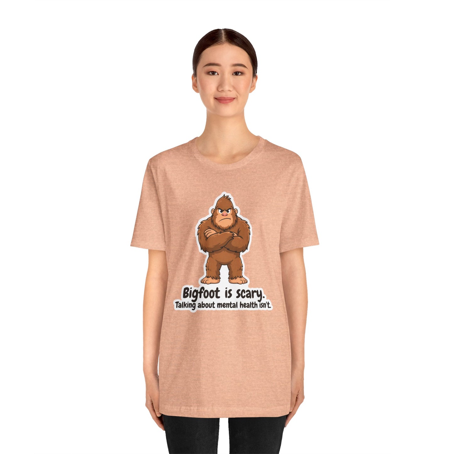 Bigfoot Is Scary Mental Health Awareness Tee | Adult Unisex T-Shirt