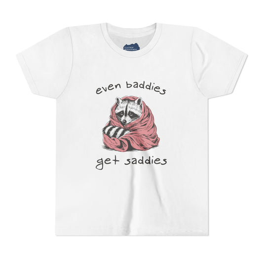 Even Baddies Get Saddies • Unisex Youth Short Sleeve Tee