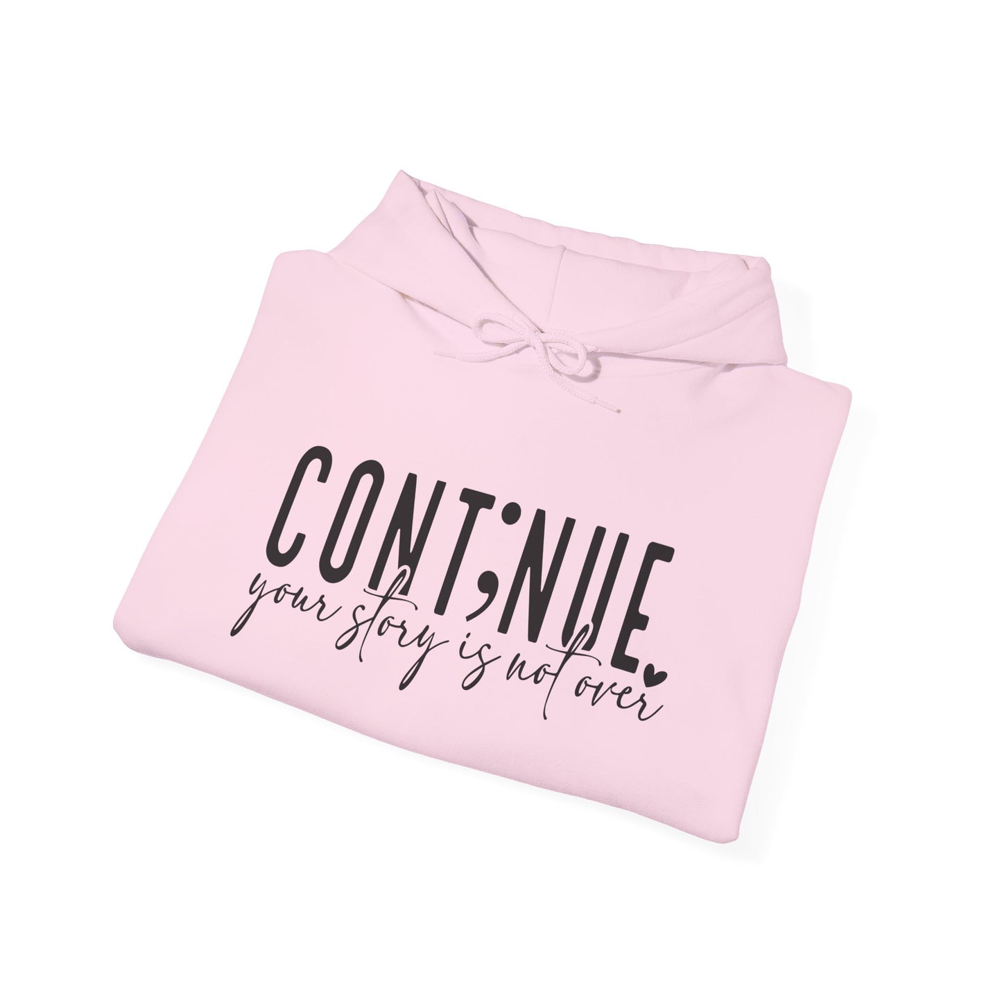 Cont;nue. Your Story is Not Over | Unisex Adult Hoodie