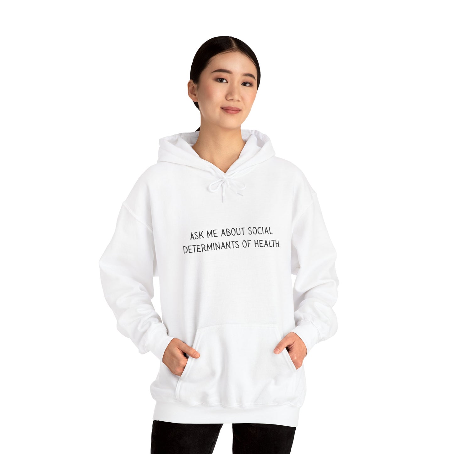 Ask Me About Social Determinants of Health • Unisex Adult Hoodie