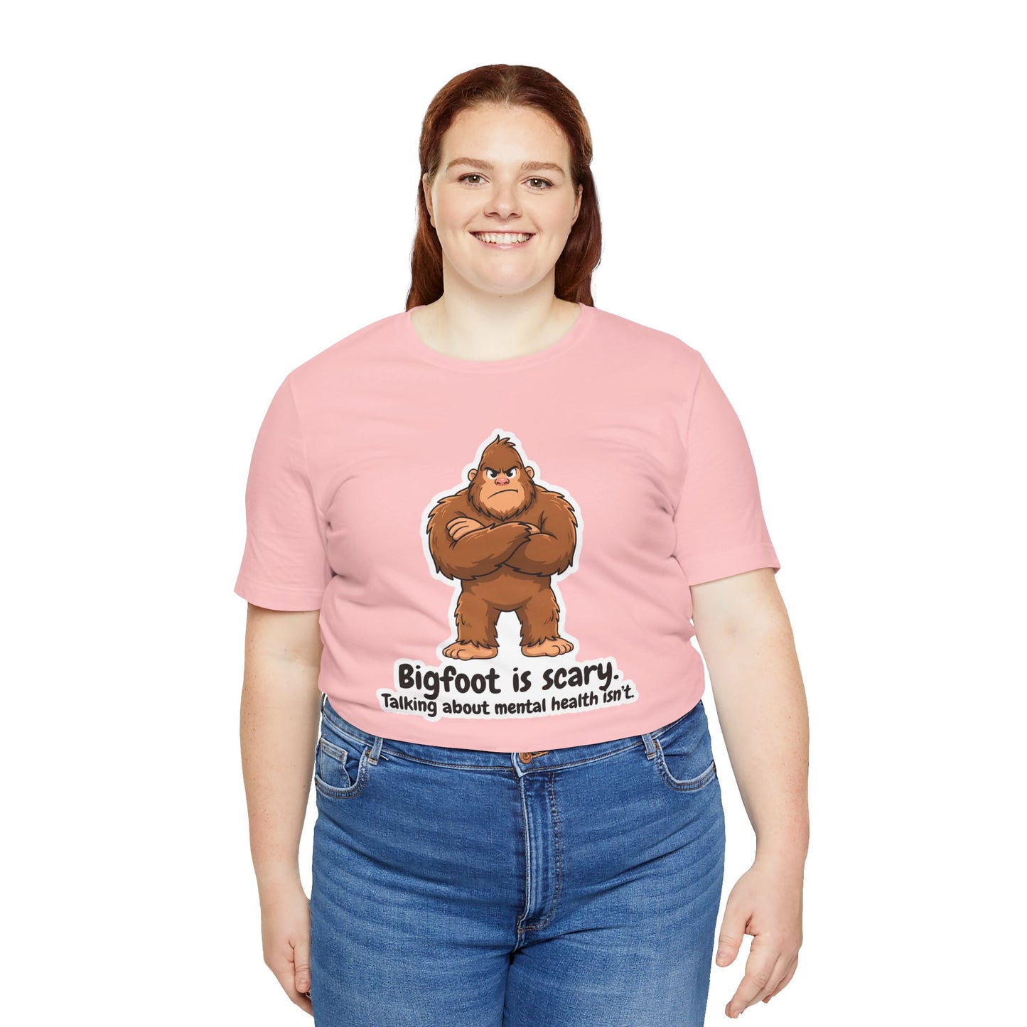 Bigfoot Is Scary Mental Health Awareness Tee | Adult Unisex T-Shirt
